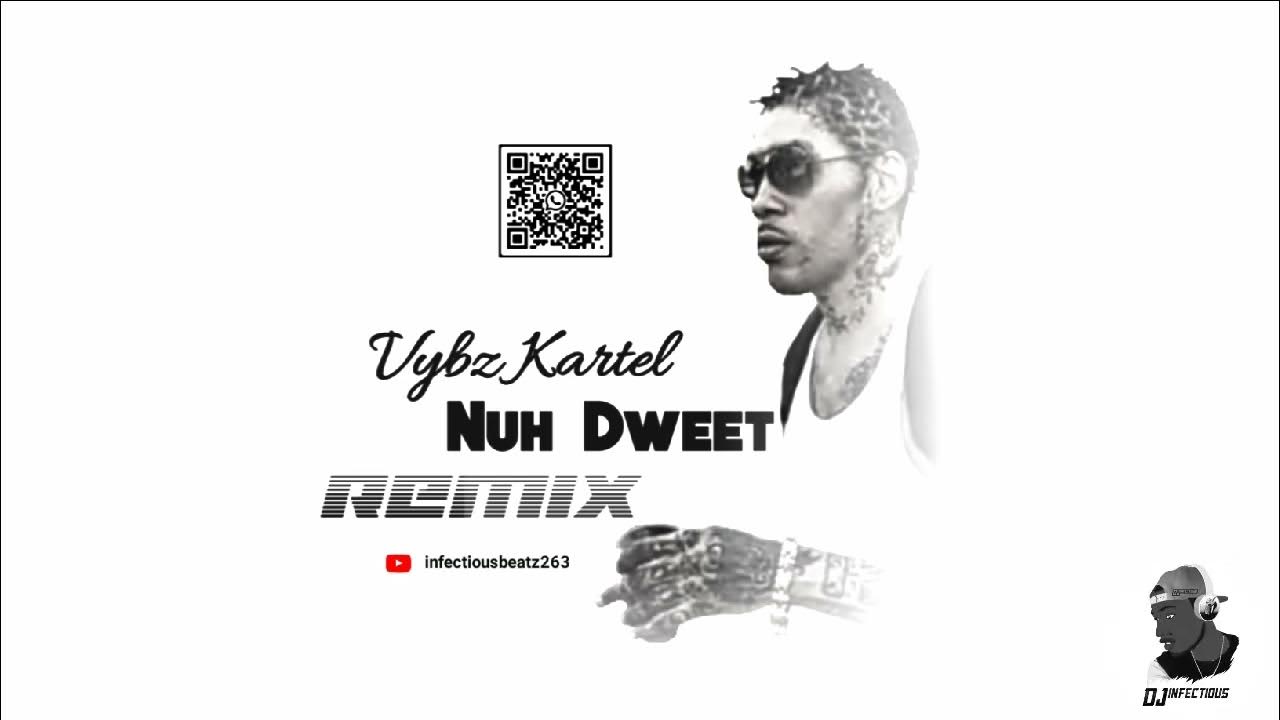 Vybz Kartel Nuh Dweet 2024 Dancehall Remix by Infectious YouTube