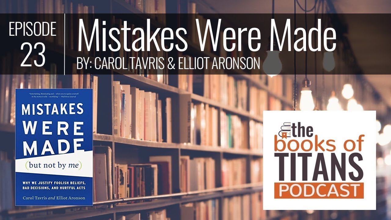 Mistakes Were Made (but Not By Me) Third Edition: Why We Justify Foolish  Beliefs, Bad Decisions, and Hurtful Acts: Tavris, Carol, Aronson, Elliot:  9780358329619: : Books