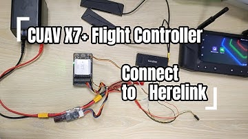 CUAV X7+ Flight Controller Connect to Herelink