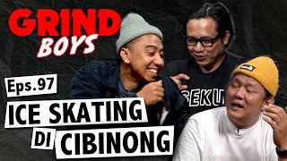 Grind Boys Eps.97 - Ice Skating di Cibinong