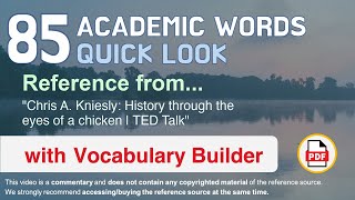 85 Academic Words Quick Look Ref from "Chris A. Kniesly: History through the eyes of a chicken, TED"