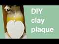 How to make a DIY Clay Plaque