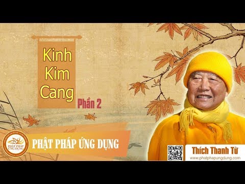Video Kinh Kim Cang Giảng Giải Phần 2 - Thiền Sư Thích Thanh... - youtube