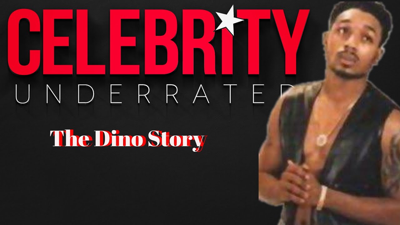 Celebrity Underrated - The Dino Story (H- Town)