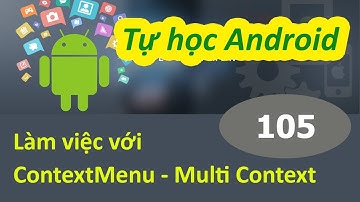 Lập trình Android - Bài 105 Event Listeners - Multi Context