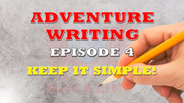 RPG ADVENTURE DESIGN | How to write RPG adventures for beginners. Episode 4: Keep It Simple