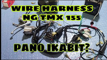 PANO IKABIT ANG WIRE HARNESS NG TMX155 || STEP BY STEP