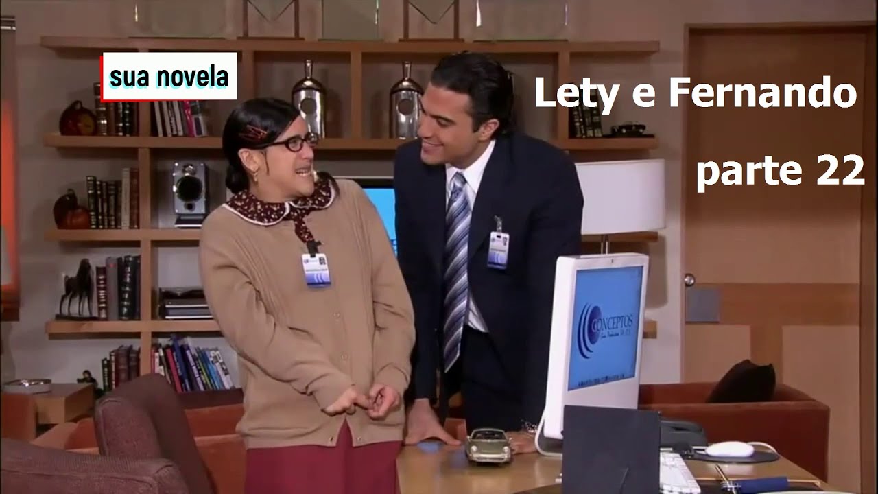 lety e fernando parte 22(REPOST)