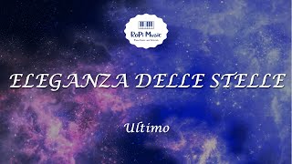 Ultimo - L'eleganza delle stelle (Testo / Lyrics)