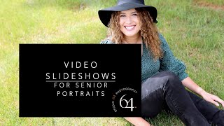 Video Slideshows for Senior Portraits