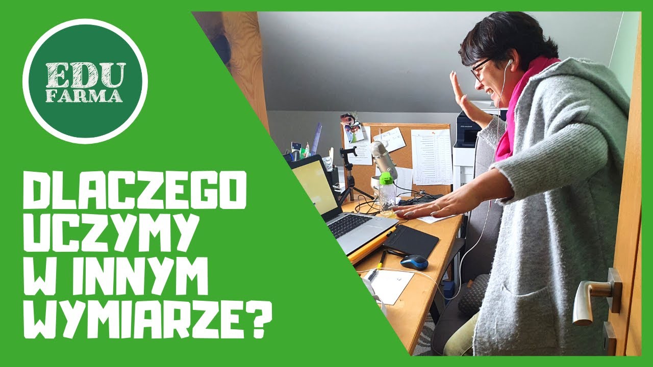 EduFarma: Dlaczego uczymy w innym wymiarze?!