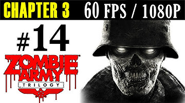 Zombie Army Trilogy Walkthrough - Part 14 Chapter 3 Gameplay Lets Play PC / PS4 / XONE 1080p 60 FPS