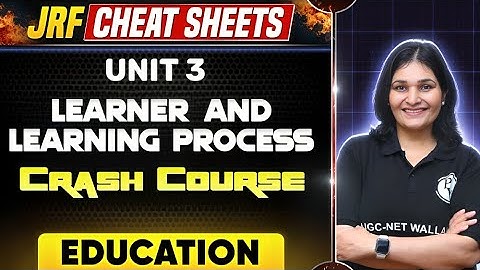 UGC NET Education Crash Course : Unit 3 Learner and Learning Process | UGC NET Dr. Priyanka PW