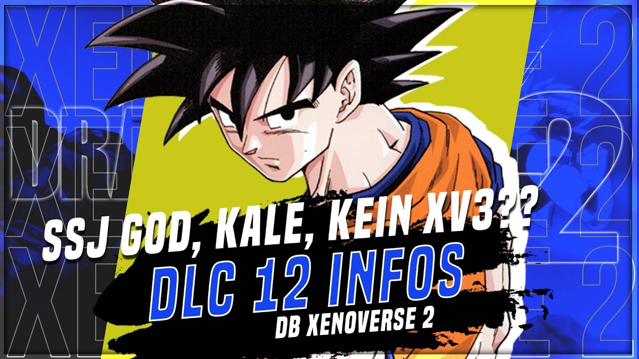 SSJ God, Kale und kein Xenoverse 3 ?? | Xenoverse 2 Legendary Pack 2 Informationen