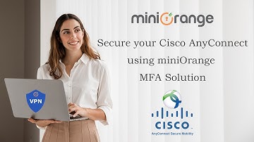 Two-factor Authentication (2FA) for Cisco AnyConnect VPN | How to Secure Cisco AnyConnect using MFA?