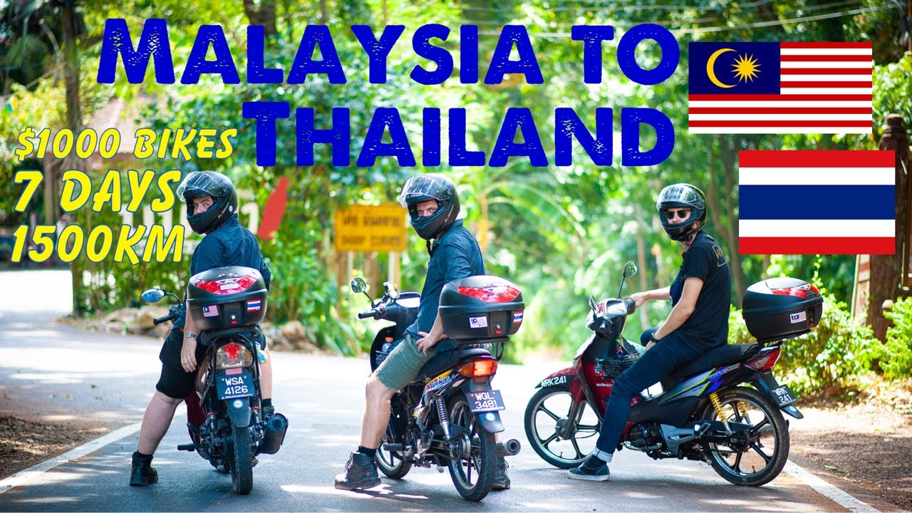 Malaysia To Thailand On 100cc Bikes Small Bike Stuff Youtube