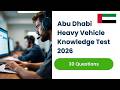 Abu Dhabi Heavy Vehicle Knowledge Test 2026 | 30 Questions and Answers