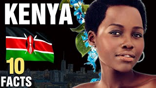 10 Surprising Facts About Kenya
