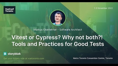 Vitest or Cypress? Why not both?! Tools and Practices for Good Tests