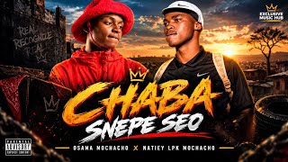 Chaba Snepe seo - Natiey Lpk Mochacho x Osama Mochacho x Poobington 2026 new Hit
