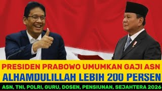 PRESIDEN PRABOWO UMUMKAN KENAIKAN GAJI ASN INI LEBIH 200 PERSEN