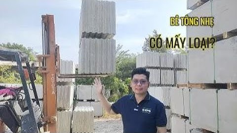 BÊ TÔNG NHẸ CÓ MẤY LOẠI - Nhà máy SX bê tông nhẹ eps VN