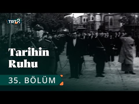Tarihin Ruhu | Mustafa Kemal'in Cenaze Törenleri | 35. Bölüm