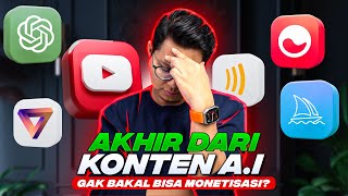 Akhir Dari Konten A.I Akan Gagal Monetisasi Channel Youtube? Aman Asal Tau Batasannya!