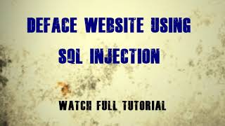 How to Hack Deface a Website with Kali Linux using SQL Injection Tutorial