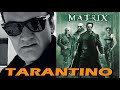 Quentin Tarantino on seeing The Matrix on opening night in 1999