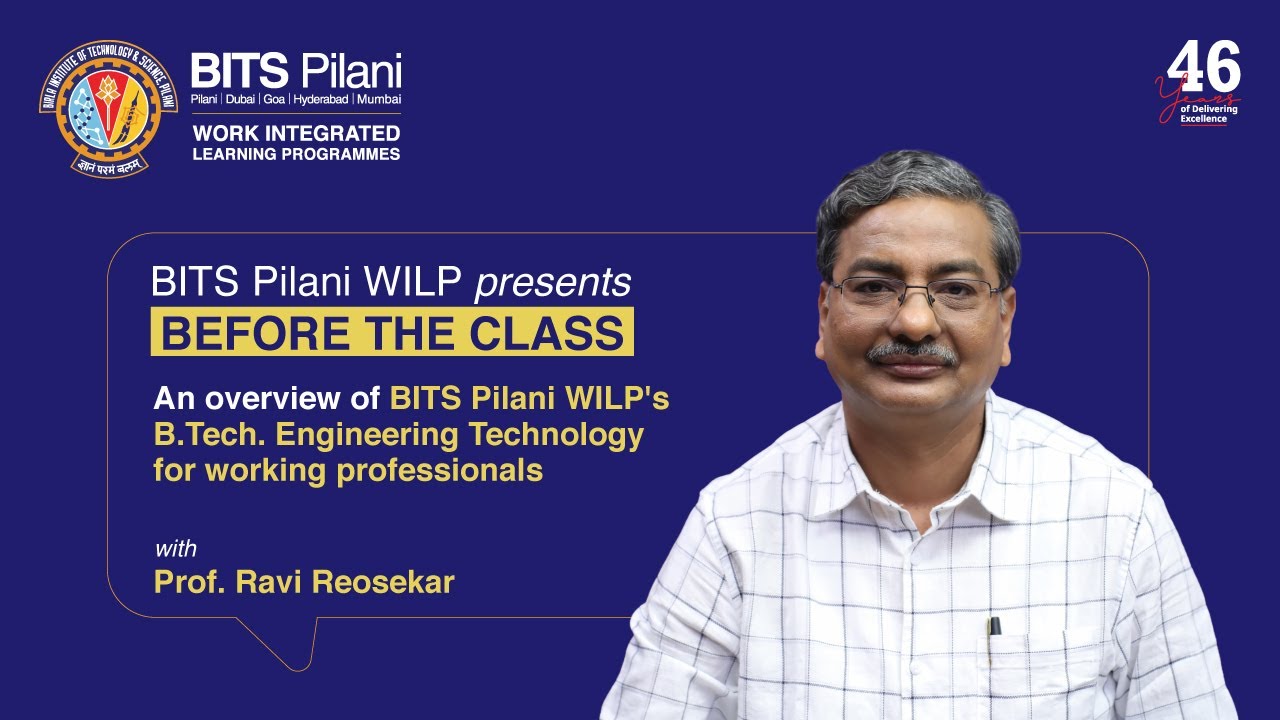 B.Tech. Engineering Technology | Programme Overview by Prof. Ravi Reosekar | BITS Pilani WILP