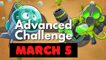 BTD6 Advanced Challenge || Not Too Tricky || March 5, 2023