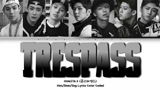 MONSTA X (몬스타엑스) - Trespass [Color Coded Lyrics Han/Rom/Eng]