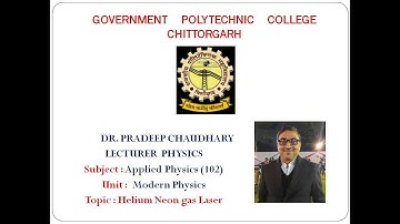 102 | Helium Neon gas Laser | Dr. Pradeep Chaudhary Lecturer | GPC Chittorgarh