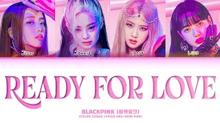 BLACKPINK - 'Ready For Love' (Demo Version Re-Worked) (Color Coded Lyrics Eng/Rom/Han) Resimi