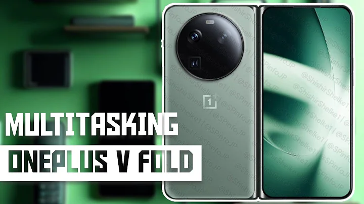 OnePlus V Fold multitasking | What can we expect? - 天天要闻
