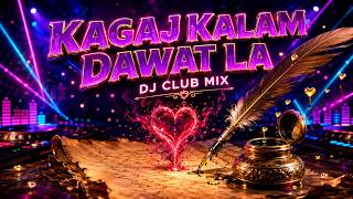 🎧 KAGAJ KALAM DAWAT LA - DJ CLUB MIX 🔥 | Dil Tere Naam Karu | 90s Bollywood Love Anthem Remix