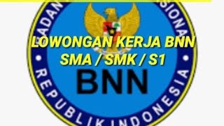 Lowongan Kerja Terbaru 2020  BNN / SMA-SMK-S1