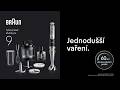 Braun MultiQuick 9. Jednodušší vaření.
