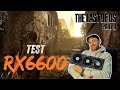RX6600 sur The Last Of Us II Remastered. Elle en a la vieille!