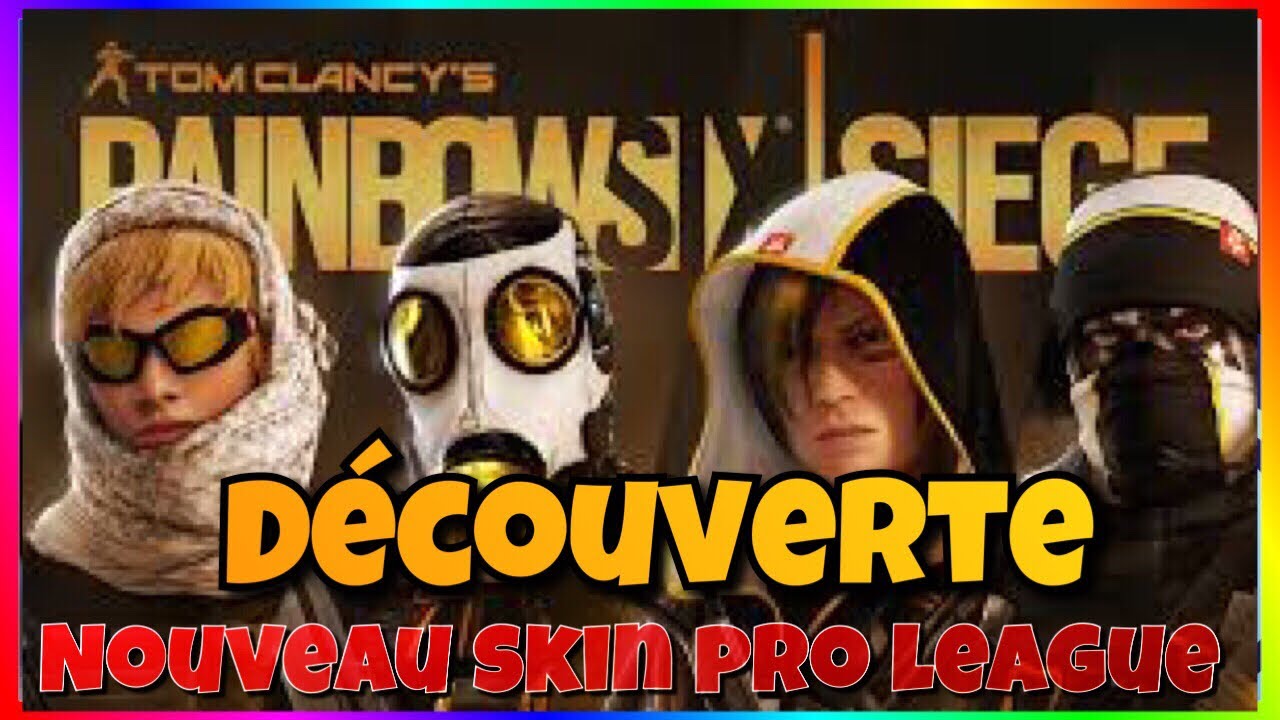DÉCOUVERTE DES NOUVEAUX SKIN PRO LEAGUE[R6] - YouTube