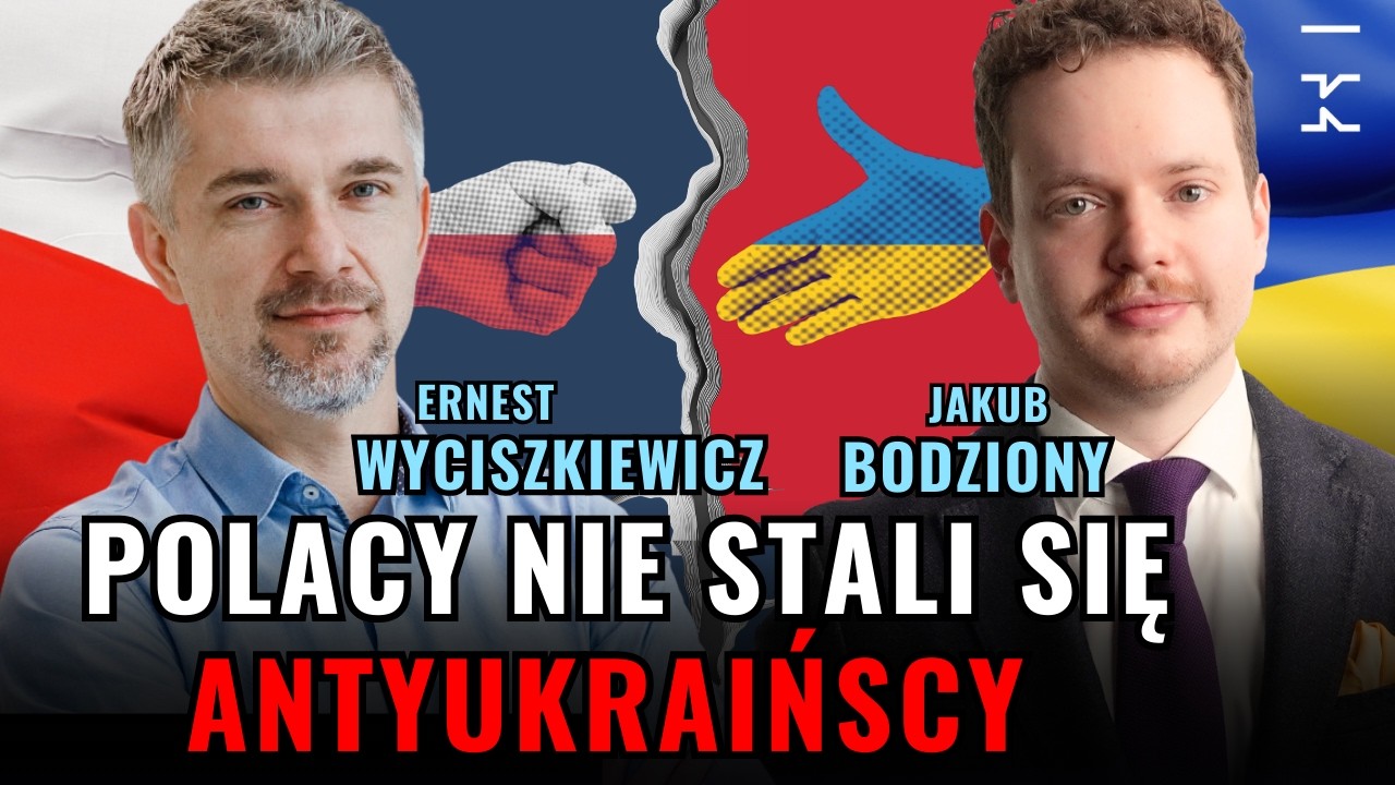 Co Ukraińcy mówią o Polakach i co Polacy myślą o Ukraińcach? Wyciszkiewicz | Kultura Liberalna