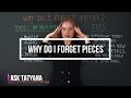 Ask Tatyana - Why Do I Forget Pieces - Tutorial