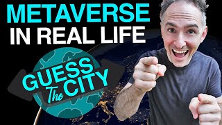 Metaverse in Real Life | Guess The City Episode 1