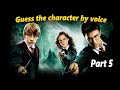 Guess the Harry Potter character by voice | Harry Potter Quiz | Part 5