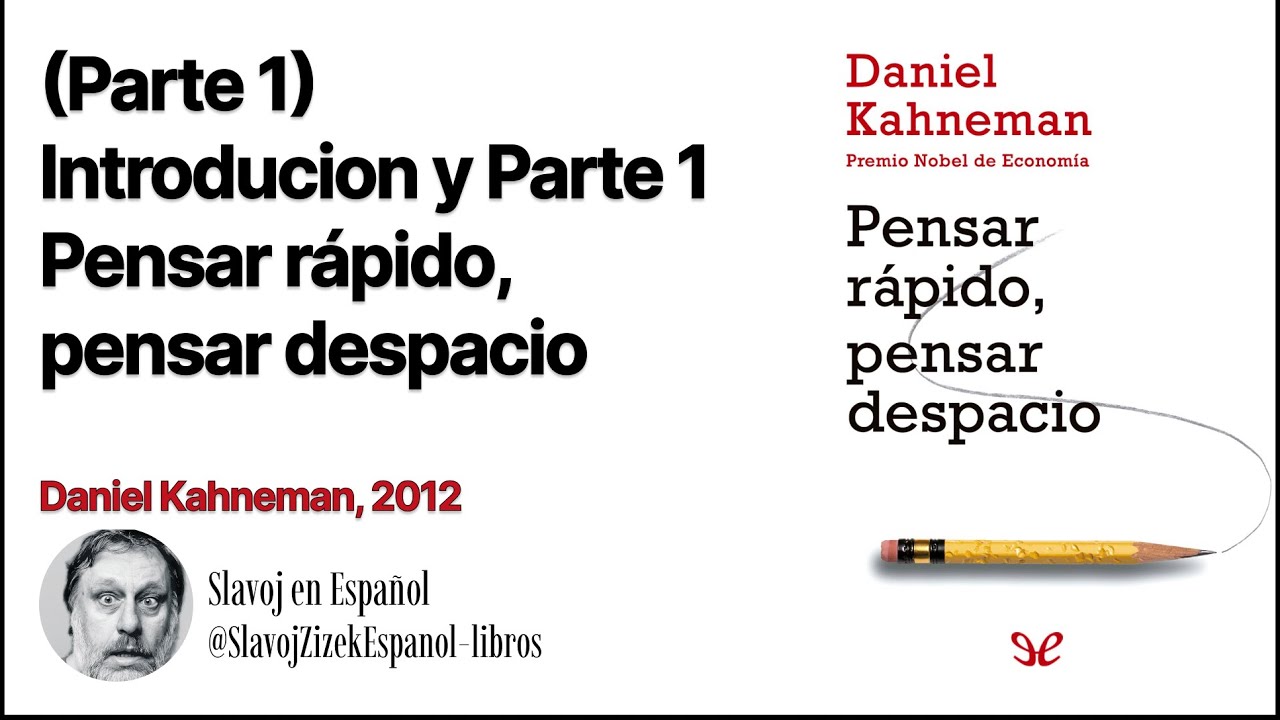 (Parte 1) Pensar rápido, pensar despacio, Daniel Kahneman (Audiolibro