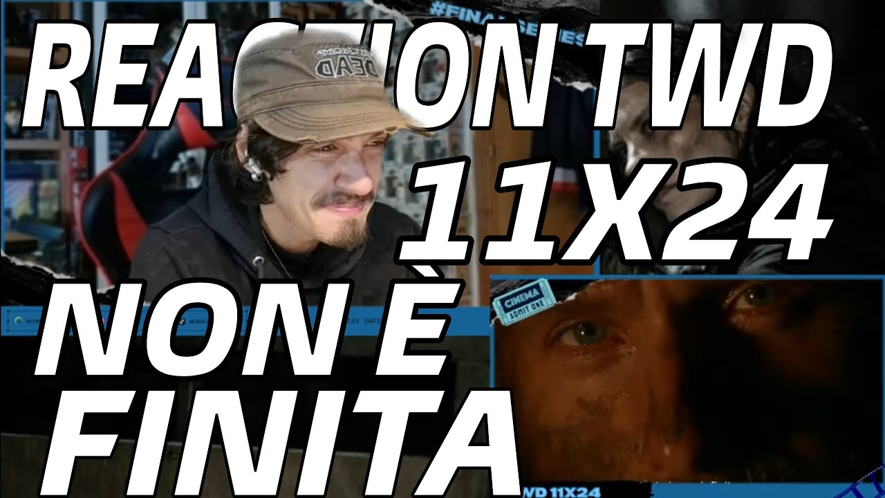 NON E' UN ADDIO - REACTION TWD 11X24 (FINALE)