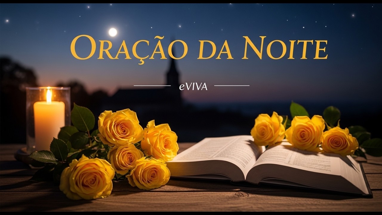Oração da Noite eVIVA - Oração de Purificação e Paz 24226