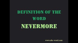 Celebrity Definition of the word "Nevermore" Profile