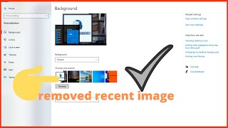 REMOVE RECENTLY USED IMAGES IN DESKTOP BACKGROUND HISTORY   WINDOWS 10 TIPS AND TRICKS screenshot 5